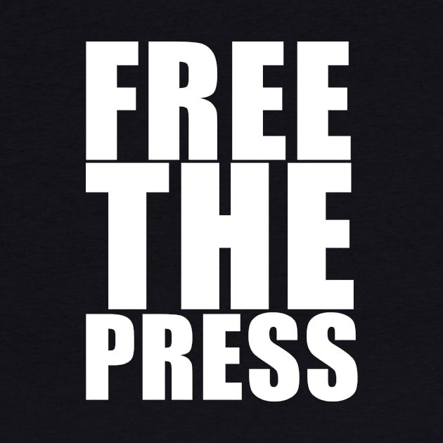 Free The Press by KC1985